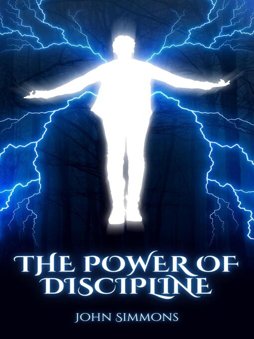 Title details for The Power of Discipline by John Simmons - Available